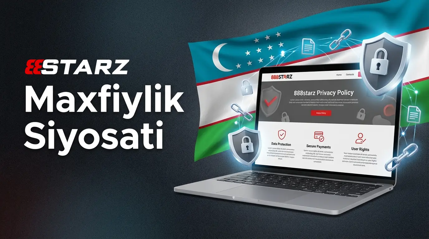 888Starz maxfiylik siyosati va foydalanuvchi ma’lumotlari himoyasi